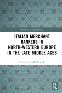 Italian Merchant Bankers in North-Western Europe in the Late Middle Ages_cover