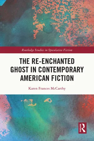 The Re-Enchanted Ghost in Contemporary American Fiction