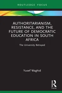 Authoritarianism, Resistance, and the Future of Democratic Education in South Africa_cover