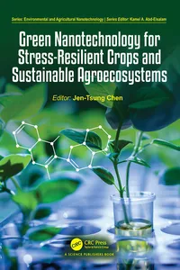 Green Nanotechnology for Stress-Resilient Crops and Sustainable Agroecosystems_cover