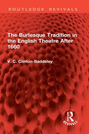 The Burlesque Tradition in the English Theatre After 1660