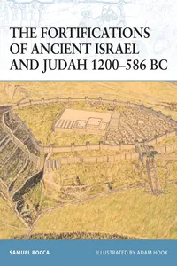The Fortifications of Ancient Israel and Judah 1200–586 BC_cover