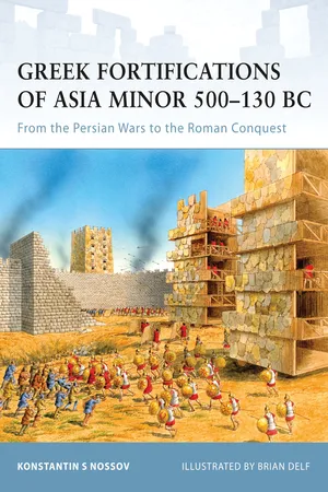 Greek Fortifications of Asia Minor 500โ130 BC