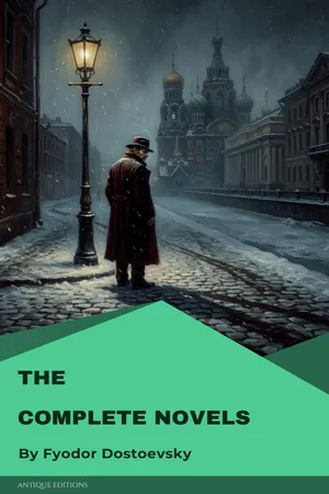 The Complete Novels of Fyodor Dostoevsky
