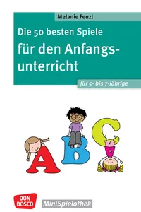 Die 50 besten Spiele für den Anfangsunterricht für 5- bis 7-Jährige - ebook_cover