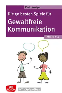 Die 50 besten Spiele für Gewaltfreie Kommunikation. Klasse 1–4 - ebook_cover