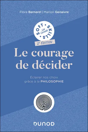 Le courage de décider - 2e éd
