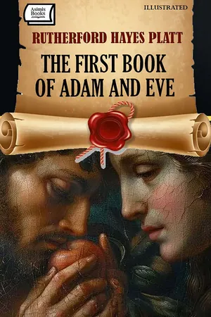 The First Book of Adam and Eve. Illustrated