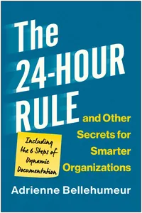 The 24-Hour Rule and Other Secrets for Smarter Organizations_cover