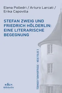 Stefan Zweig und Friedrich Hölderlin: Eine literarische Begegnung_cover