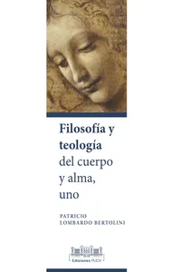 Filosofìa y teología del cuerpo y alma, uno