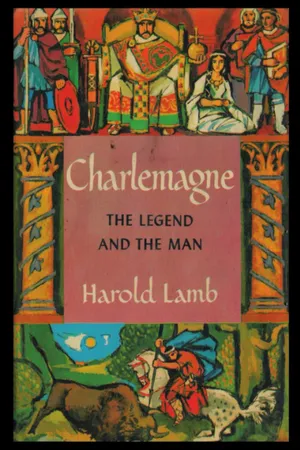 Charlemagne: The Legend and the Man