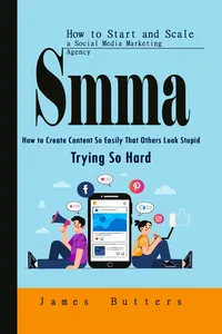Smma: How to Start and Scale a Social Media Marketing Agency_cover