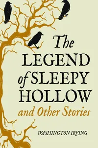 The Legend of Sleepy Hollow and Other Stories