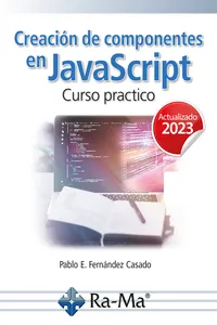 Creación de componentes en JavaScript. Curso práctico