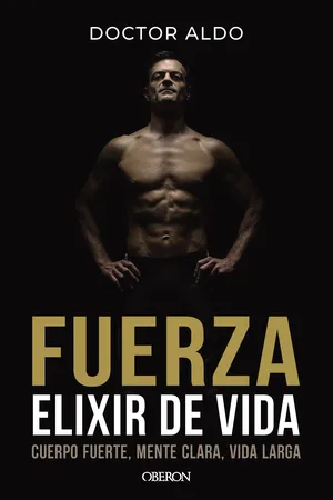 Fuerza. Elixir de vida