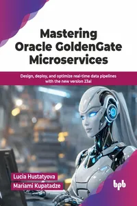 Mastering Oracle GoldenGate Microservices_cover