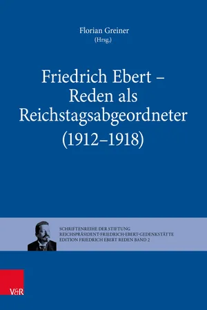 Friedrich Ebert – Reden als Reichstagsabgeordneter (1912–1918)