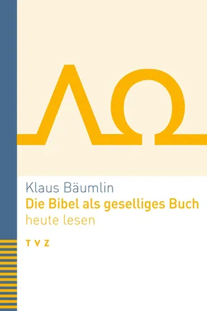 Die Bibel als geselliges Buch heute lesen