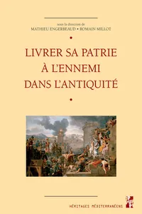 Livrer sa patrie à l’ennemi dans l’Antiquité_cover