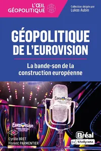Géopolitique de l'Eurovision : La bande-son de la construction européenne