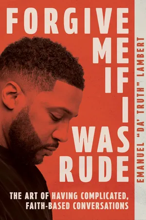 Forgive Me If I Was Rude