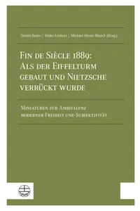 Fin de Siècle 1889: Als der Eiffelturm gebaut und Nietzsche verrückt wurde_cover