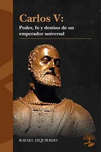 Carlos V: Poder, fe y destino de un emperador universal_cover