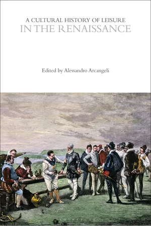 A Cultural History of Leisure in the Renaissance