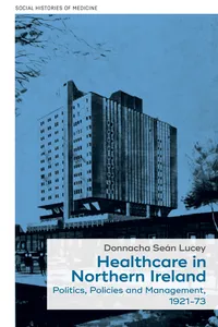 Healthcare in Northern Ireland, 1921–73_cover