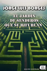 El jardín de senderos que se bifurcan. Edición ilustrada