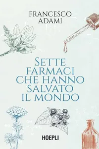 Sette farmaci che hanno salvato il mondo