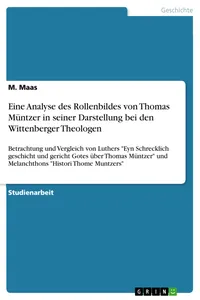 Eine Analyse des Rollenbildes von Thomas Müntzer in seiner Darstellung bei den Wittenberger Theologen_cover