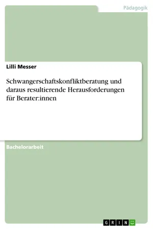 Schwangerschaftskonfliktberatung und daraus resultierende Herausforderungen für Berater:innen