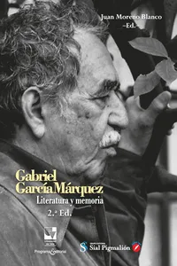 Gabriel García Márquez. Literatura y memoria