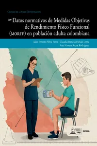 Datos normativos de Medidas Objetivas de Rendimiento Físico Funcional en población adulta colombiana