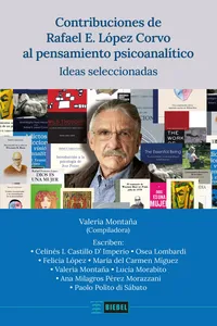 Contribuciones de Rafael E. López Corvo al pensamiento psicoanalítico