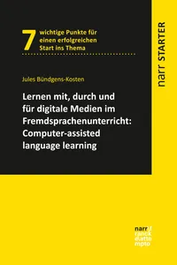 Lernen mit, durch und für digitale Medien im Fremdsprachenunterricht: Computer-Assisted Language Learning_cover
