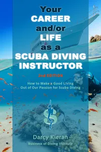 Your Career and/or Life as a Scuba Diving Instructor