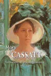 Mary Cassatt - Die Kunst einer