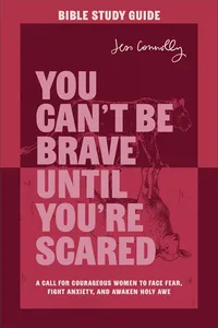 You Can't Be Brave Until You're Scared Bible Study Guide_cover