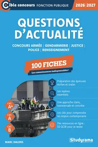 Questions d’actualité – Concours armée, gendarmerie, justice, police, renseignement – 100 fiches – Catégories A+, A et B – Édition 2026-2027_cover