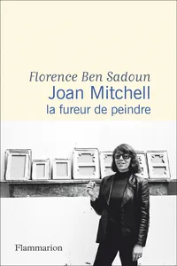 Joan Mitchell. La fureur de peindre_cover