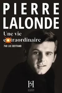 PIERRE LALONDE une vie extraordinaire
