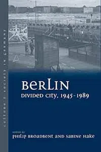Berlin Divided City, 1945-1989_cover