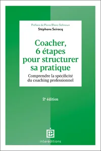 Coacher, 6 étapes pour structurer sa pratique - 2e éd.