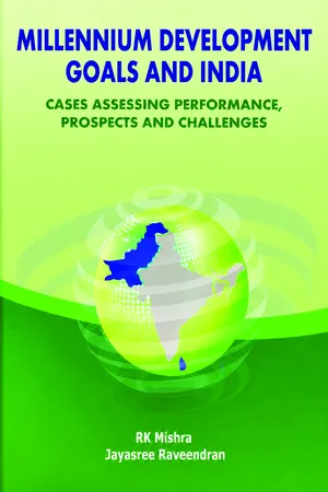 Millennium Development Goals and India: Cases Assessing Performance, Prospects and Challenges