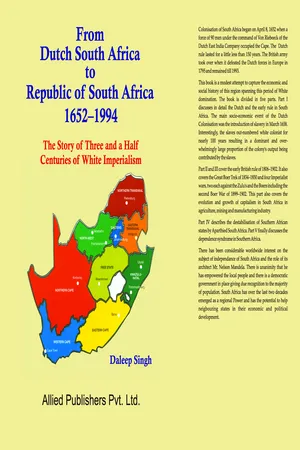 From Dutch South Africa to Republic of South Africa 1652–1994 (The Story of Three and a Half Centuries of Imperialism)