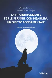La vita indipendente per le persone con disabilità. Un diritto fondamentale