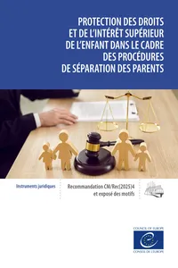 Protection des droits et de l’intérêt supérieur de l’enfant dans le cadre des procédures de séparation des parents